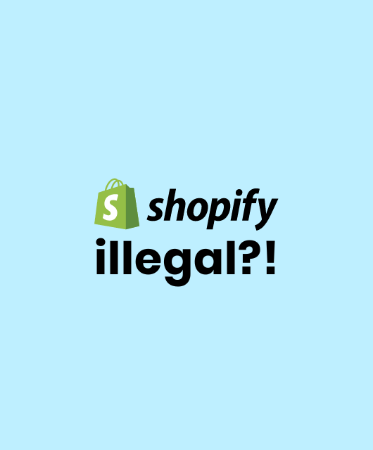 Shopify Illegal?