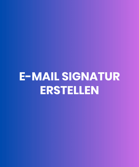 E-Mail Signatur erstellen