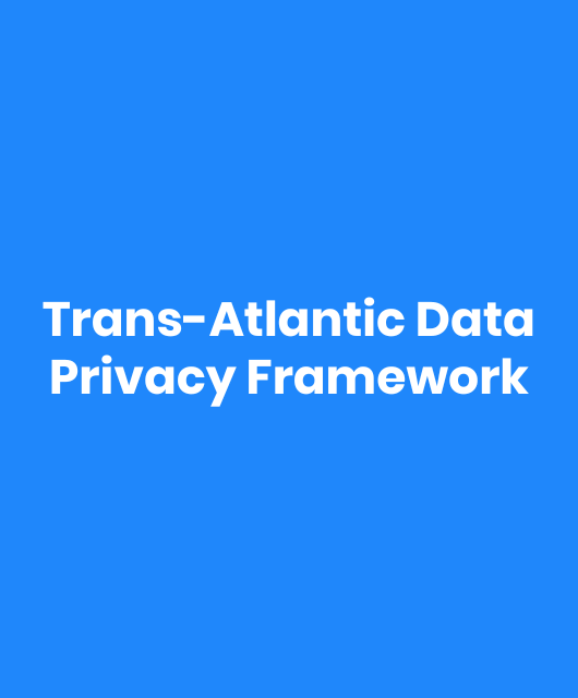 Trans-Atlantic Data Privacy Framework (TADPF)