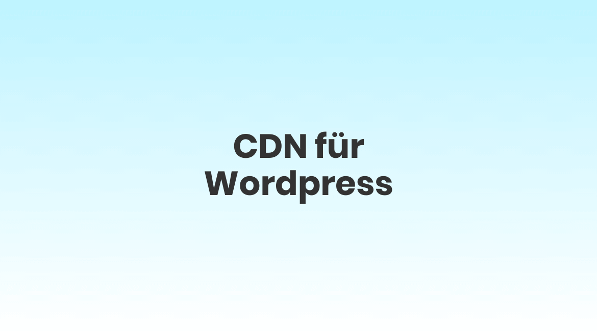 CDN für Wordpress