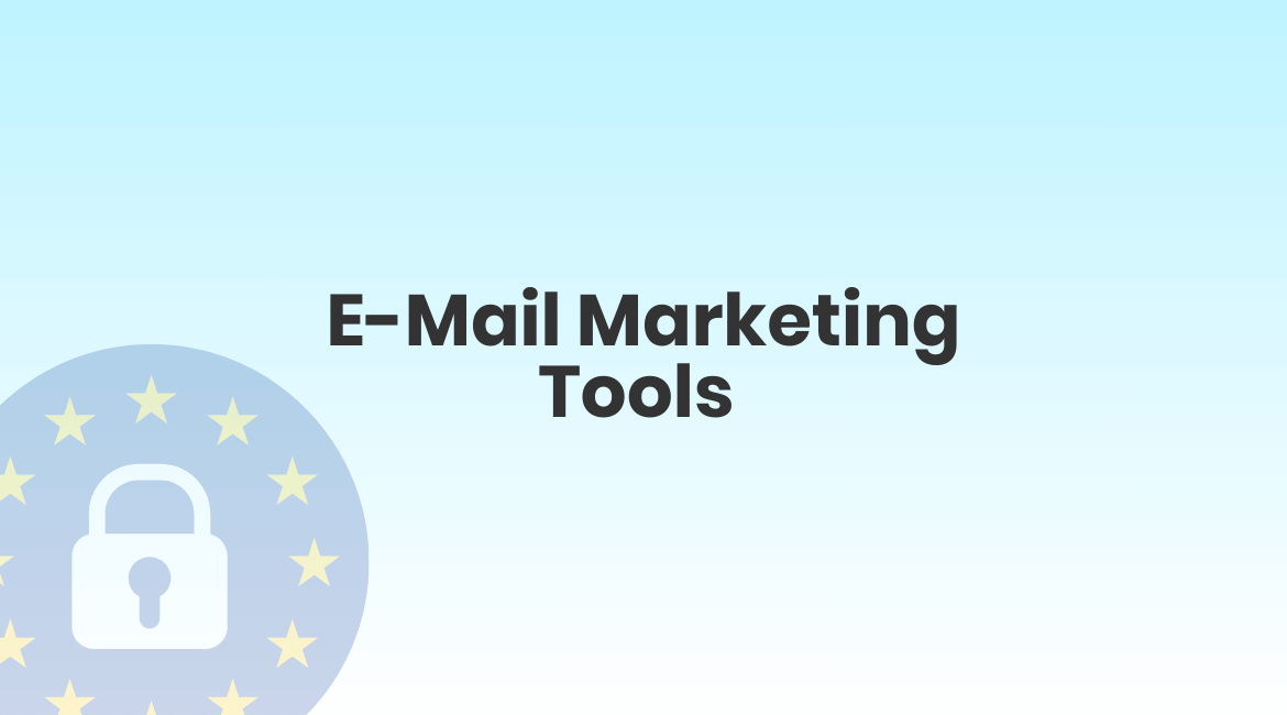 E-Mail Marketing Tools aus der EU / DSGVO Konform