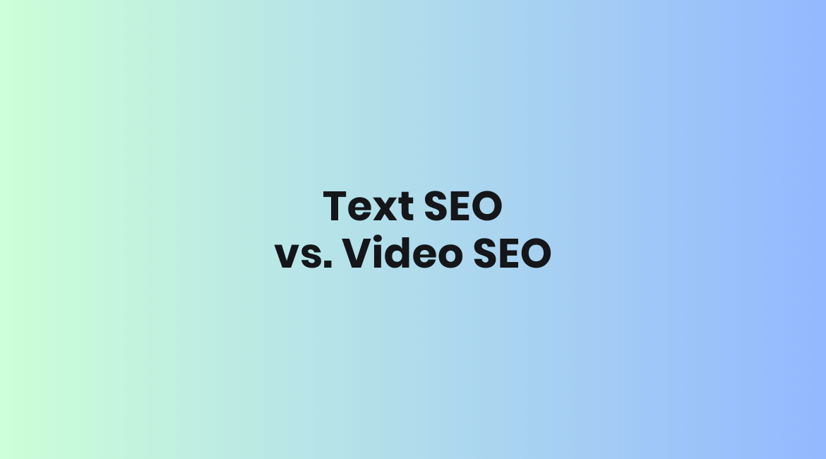 Video SEO vs. Text SEO