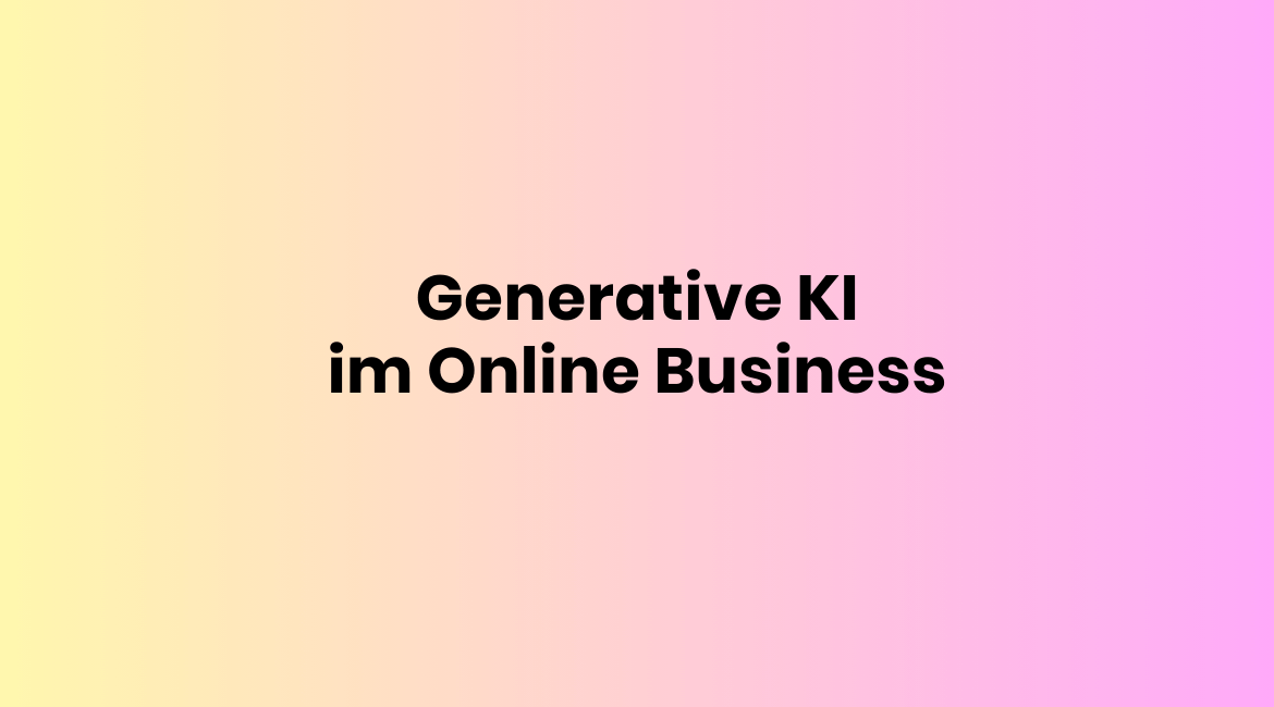Generative KI im Online Business